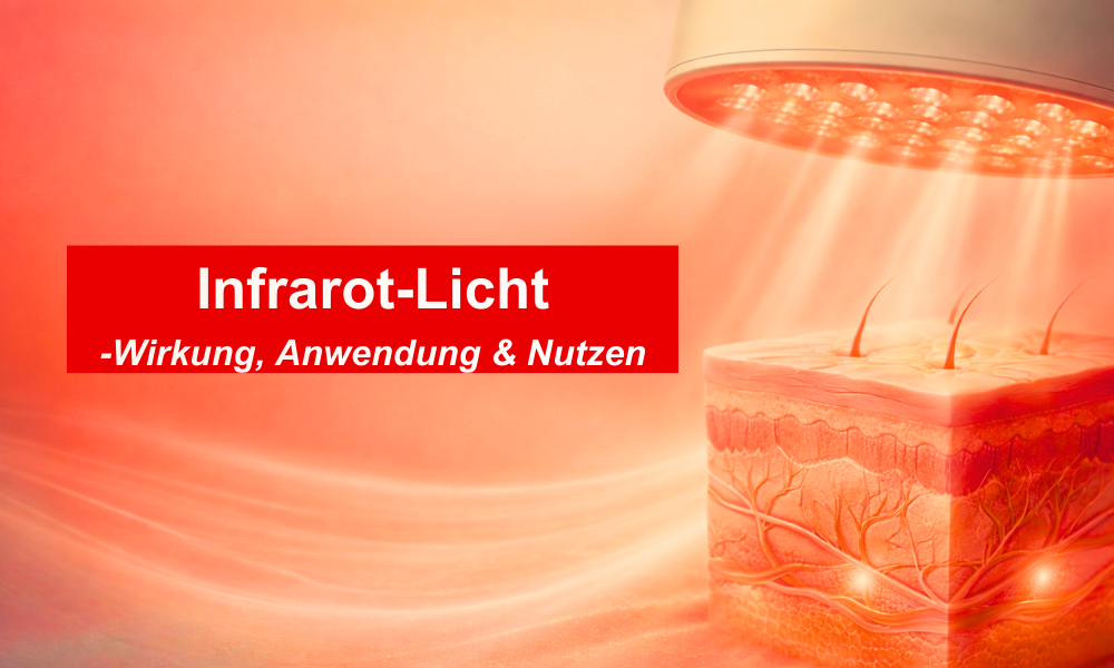 Infrarot-Licht - Wirkung, Anwendung & Nutzen